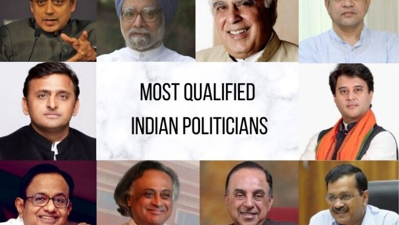 Indian Politicians with Best Educational Qualifications
